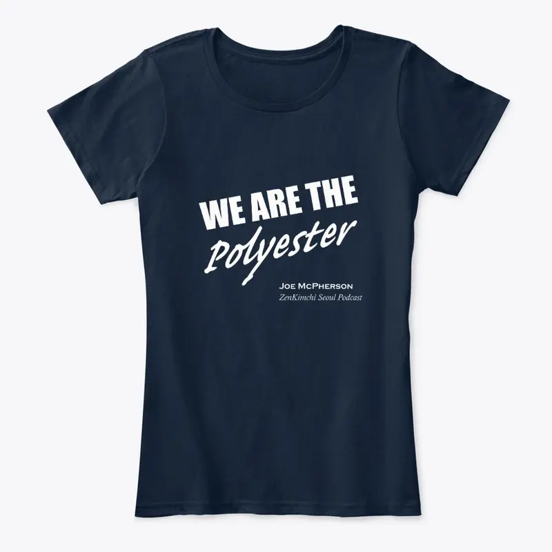 We Are the Polyester